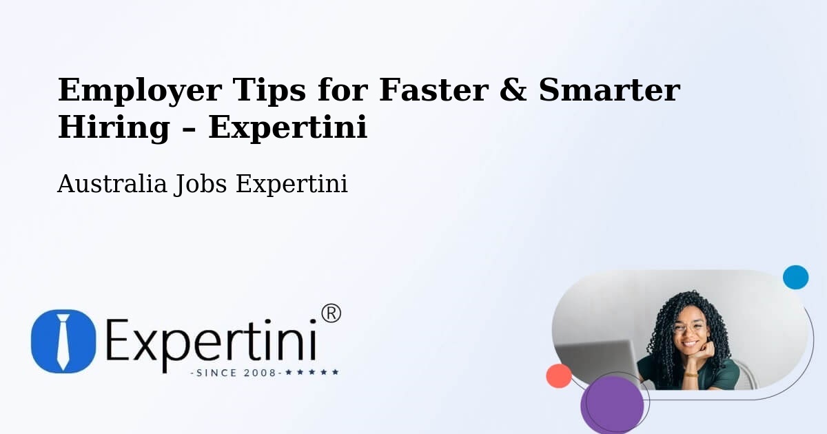 Employer Tips for Hiring & Recruitment – Young - Young, Australia Jobs Expertini