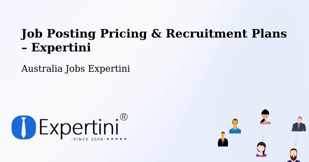 Job Posting Pricing & Recruitment Plans – Young - Young, Australia Jobs Expertini